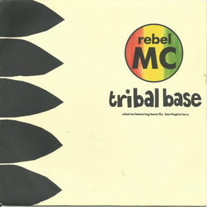 Rebel MC Featuring Tenor Fly . Barrington Levy - Tribal Base (7", Single)