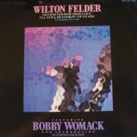 Wilton Felder - (No Matter How High I Get) I'll Still Be Looking Up To You (12