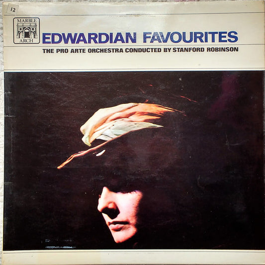 Stanford Robinson Conducting The Pro Arte Orchestra* - Edwardian Favourites (LP, Album, Mono)