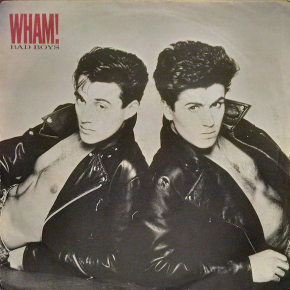 Wham! - Bad Boys (7
