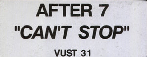 After 7 - Can't Stop (12", Promo, W/Lbl)
