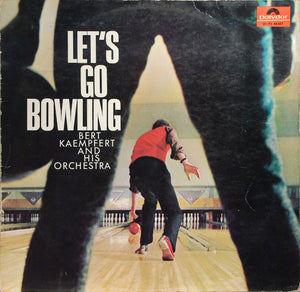 Bert Kaempfert & His Orchestra - Let's Go Bowling (LP, Comp)