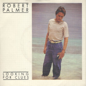 Robert Palmer - Looking For Clues (7", Single, Pic)