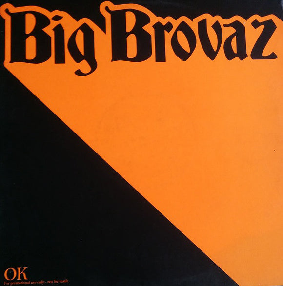 Big Brovaz - OK (12