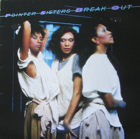 Pointer Sisters - Break Out (LP, Album)