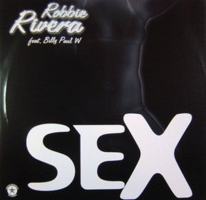 Robbie Rivera Vs. Billy Paul W* - Sex (12")