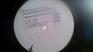Pulsatronix Feat. Danielle - Wrap Me Up (In Your Love) (12", W/Lbl)