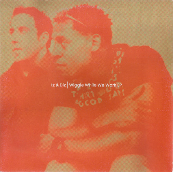 Iz & Diz - Wiggle While We Work EP (12", EP)