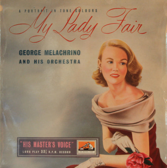 George Melachrino And His Orchestra* - My Lady Fair - A Portrait In Tone Colours (10")