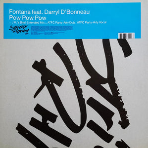 Fontana* Feat. Darryl D'Bonneau - Pow Pow Pow (12")
