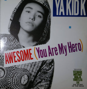 Ya Kid K - Awesome (You Are My Hero) (12")