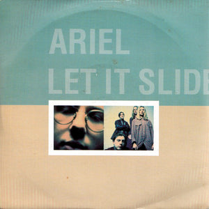 Ariel - Let It Slide (7", Single)