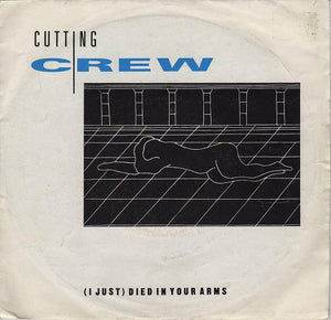 Cutting Crew - (I Just) Died In Your Arms (7", Single)