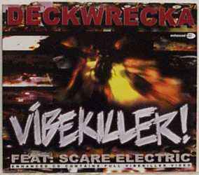 Deckwrecka Feat: Scare Electric* - Vibekiller! (12