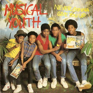 Musical Youth - Never Gonna Give You Up (7", Single, Pap)