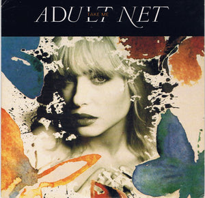 Adult Net - Take Me (7", Single)