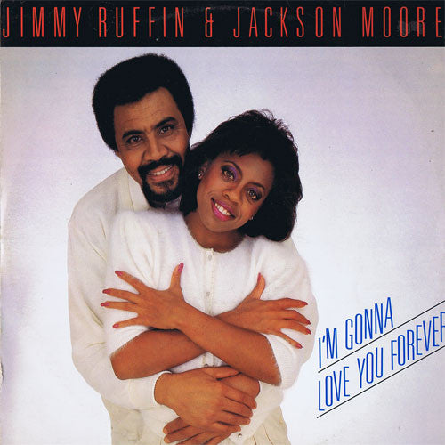 Jimmy Ruffin & Jackson Moore - I'm Gonna Love You Forever (12