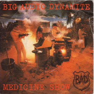 Big Audio Dynamite - Medicine Show (7", Single)