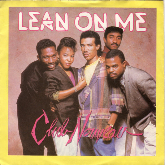 Club Nouveau - Lean On Me (7", Single, Sil)