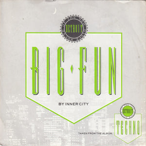 Inner City - Big Fun (7", Single)
