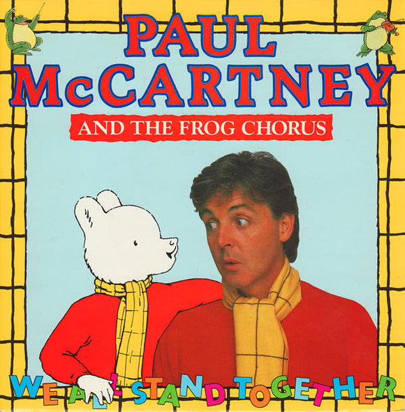 Paul McCartney And The Frog Chorus - We All Stand Together (7