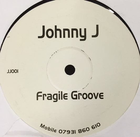 Johnny J (4) - Fragile Groove (12", S/Sided, W/Lbl)