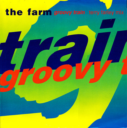 The Farm - Groovy Train (Terry Farley Mix) (12", Single)