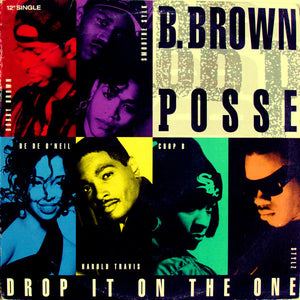 B. Brown Posse - Drop It On The One (12", Single)