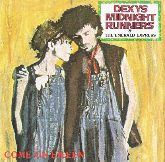 Dexys Midnight Runners & The Emerald Express - Come On Eileen (7