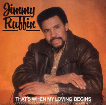 Jimmy Ruffin - That's When My Loving Begins (12")
