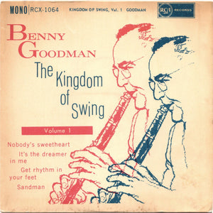 Benny Goodman - The Kingdom Of Swing (Volume 1) (7", EP, Mono)