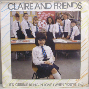 Claire And Friends - It's 'Orrible Being In Love (When You're 8½) (7", Single, Sol)
