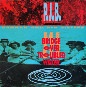 P.J.B.* Featuring Hannah And Her Sisters* - Bridge Over Troubled Water (12", Maxi)