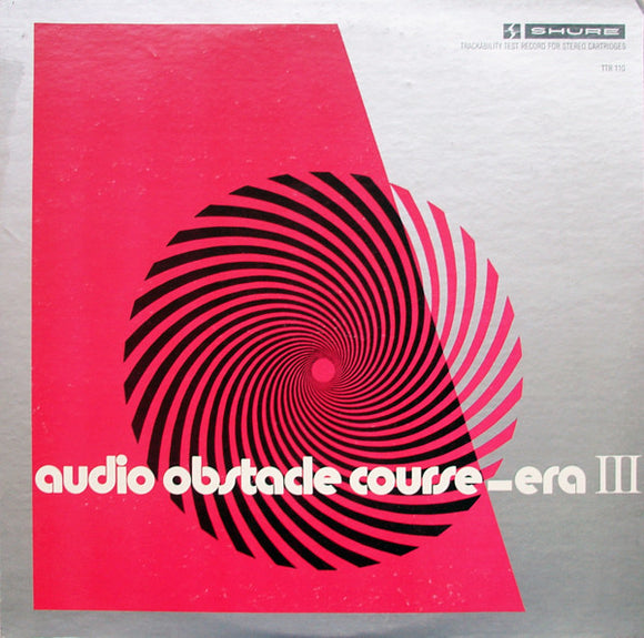 Various - Audio Obstacle Course - Era III (The Shure Trackability Test Record) (LP, Album)