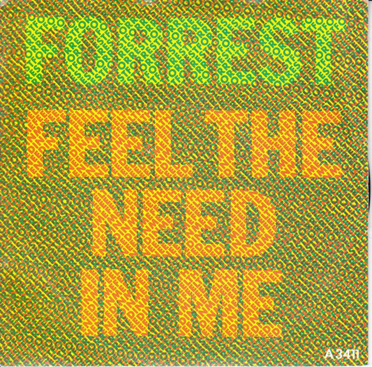 Forrest - Feel The Need In Me (7")
