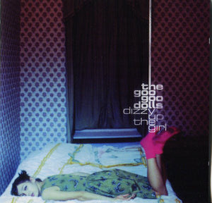 The Goo Goo Dolls* - Dizzy Up The Girl (CD, Album)