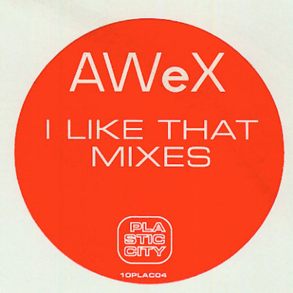 AWeX - I Like That (Mixes) (10