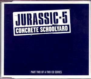 Jurassic 5 - Concrete Schoolyard (CD, Single, CD2)