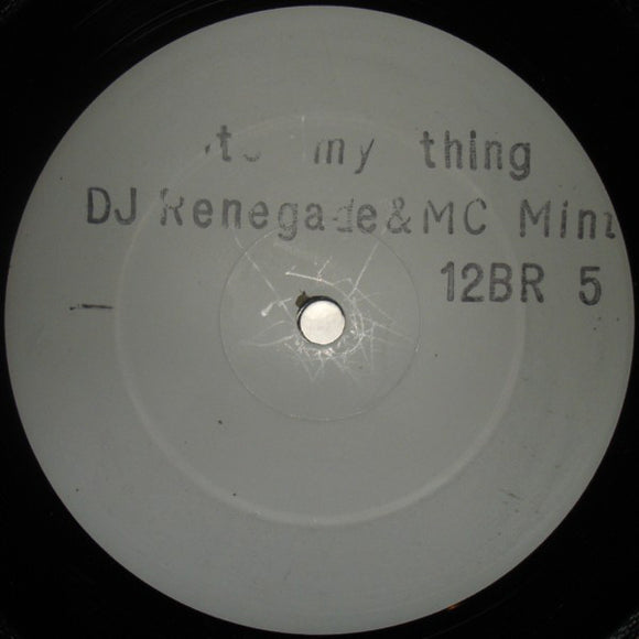 DJ Renegade (9) & MC Mint* - Its My Thing (12