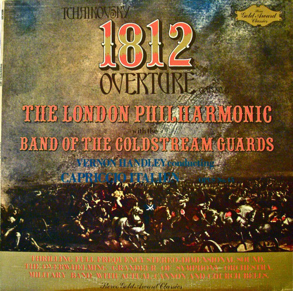 Tchaikovsky* - The London Philharmonic* With Band Of The Coldstream Guards*, Vernon Handley - 1812 Overture / Capriccio Italien, Opus No. 45  (LP, Album)