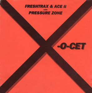 Freshtrax* & Ace II With Pressure Zone - X-O-Cet (12", EP)