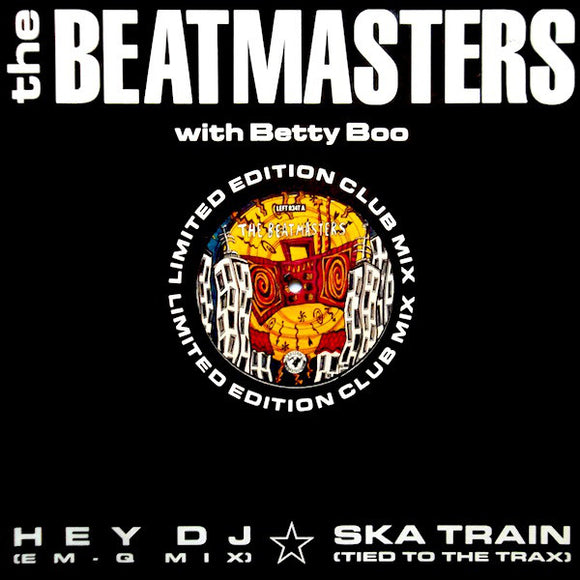 The Beatmasters With Betty Boo - Hey DJ / I Can't Dance To That Music You're Playing / Ska Train (12