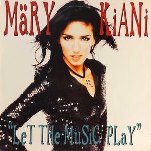 Märy Kiani* - Let The Music Play (12")