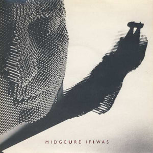 Midge Ure - If I Was (7", Single, Blu)