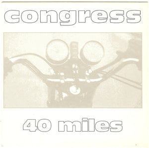 Congress - 40 Miles (7")