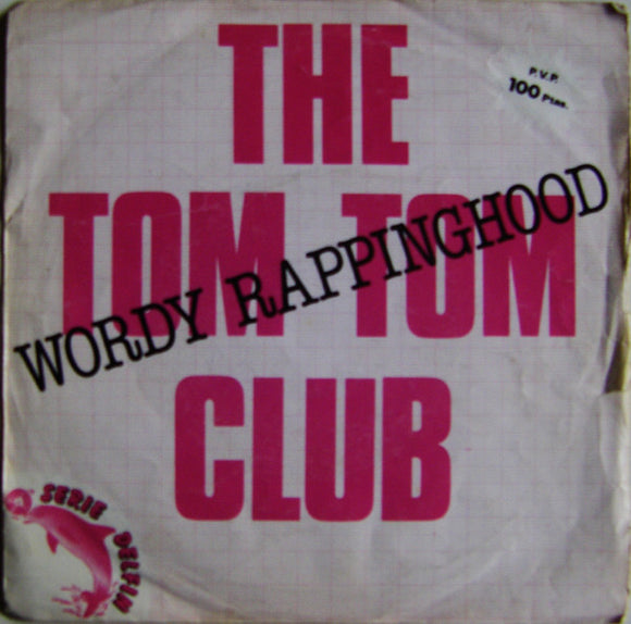The Tom Tom Club* - Wordy Rappinghood (7