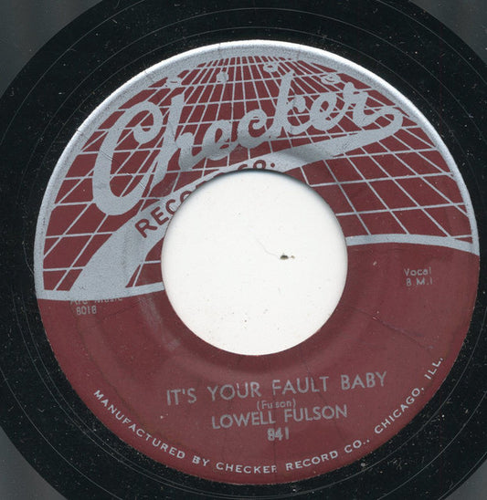 Lowell Fulson - It's Your Fault Baby (7", Single, Styrene)