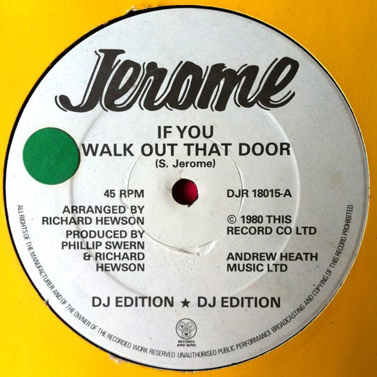 Jerome* - If You Walk Out That Door (DJ Edition) (12")