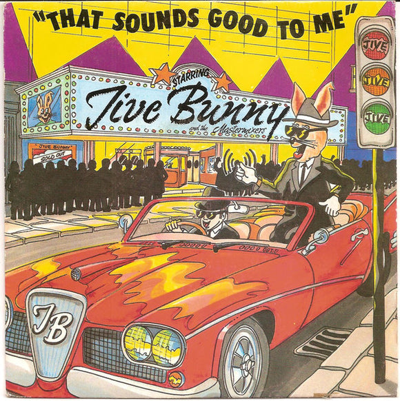 Jive Bunny And The Mastermixers - That Sounds Good To Me (7