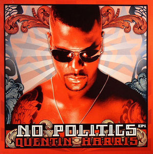 Quentin Harris - No Politics EP1 (12", EP)